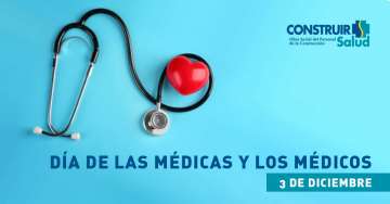 3 de diciembre - Día de las médicas y los médicos.